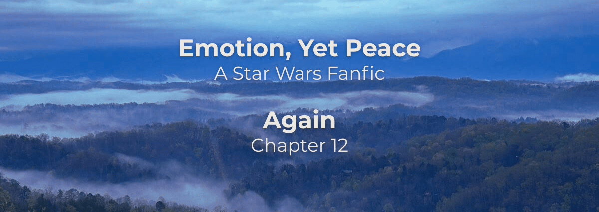 Emotion, Yet Peace: Again – a Star Wars fanfiction