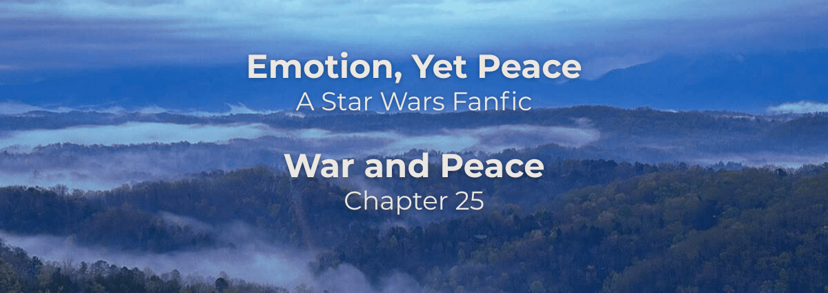 Emotion, Yet Peace: War and Peace – a Star Wars fanfiction